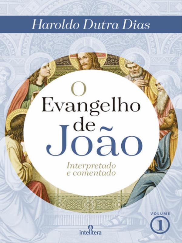 O Evangelho de João Volume 1