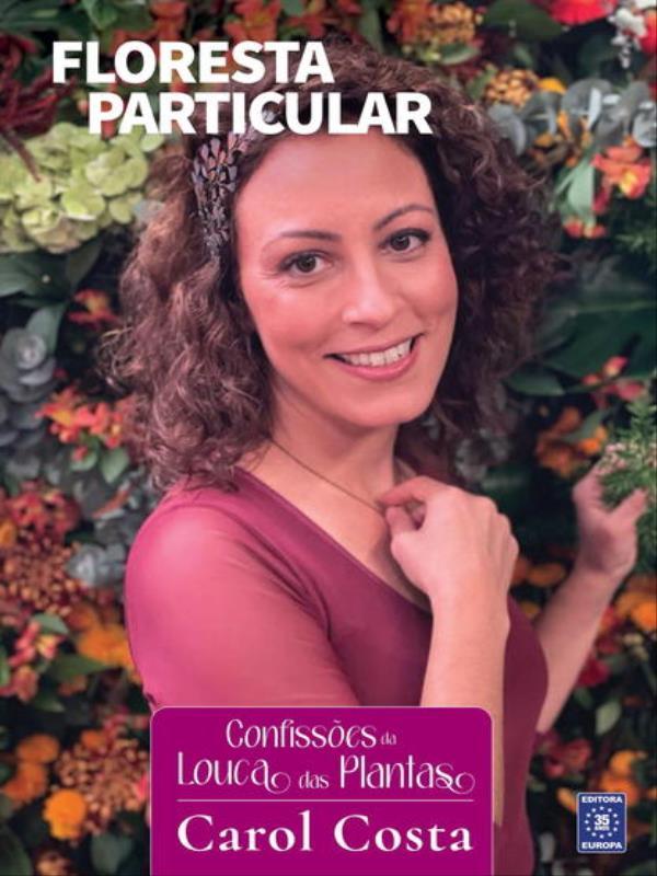 ConfissõEs da Louca das Plantas - Floresta Particular