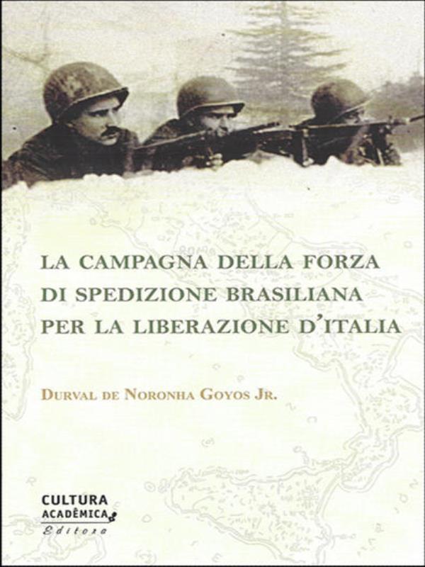La Campagna Della Forza Di Spedizione Brasiliana Per La Liberazione D Italia