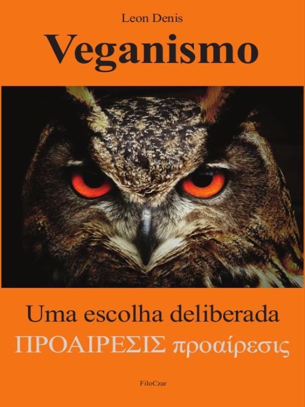 Veganismo - uma Escolha Deliberada
