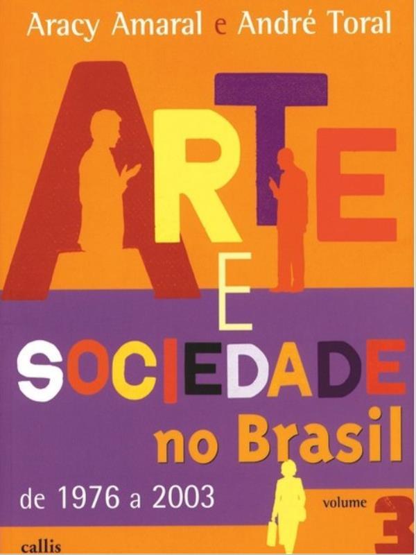 Arte e Sociedade no Brasil - Vol. 3 - Vol. 3
