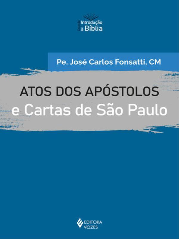 Atos dos ApóStolos e Cartas de São Paulo