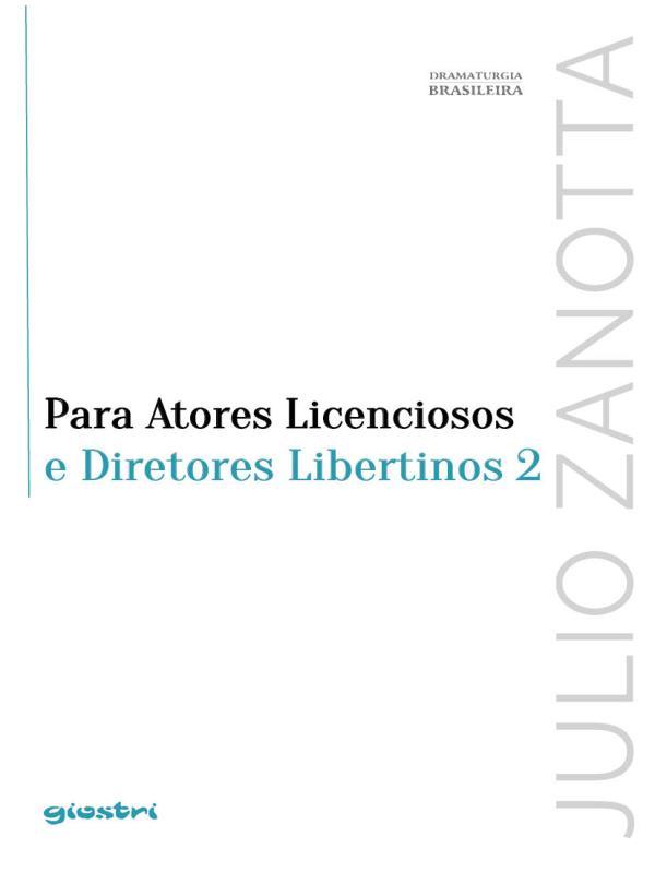 Para Atores Licenciosos e Diretores Libertinos 2 - Vol. 9