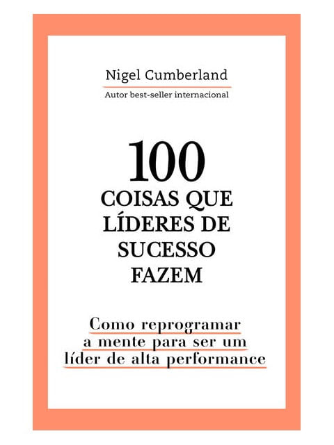 100 Coisas Que LíDeres de Sucesso Fazem