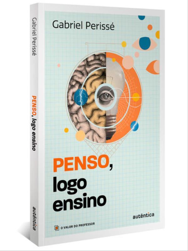 Penso, Logo Ensino (Coleção o Valor do Professor, Vol. 3)