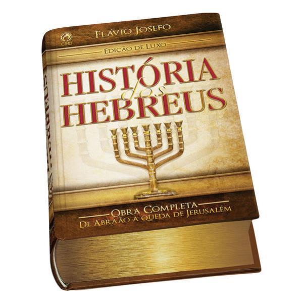 HistóRia dos Hebreus - Edição de Luxo