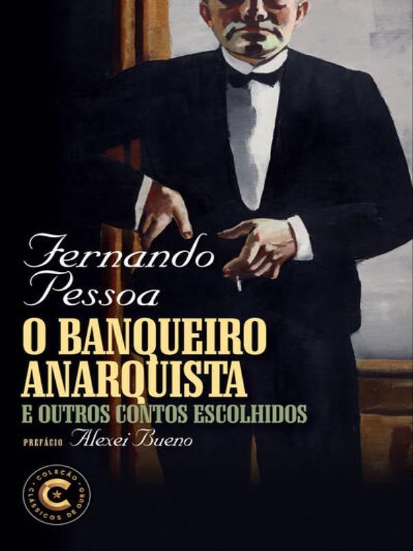 O Banqueiro Anarquista e Outros Contos Escolhidos