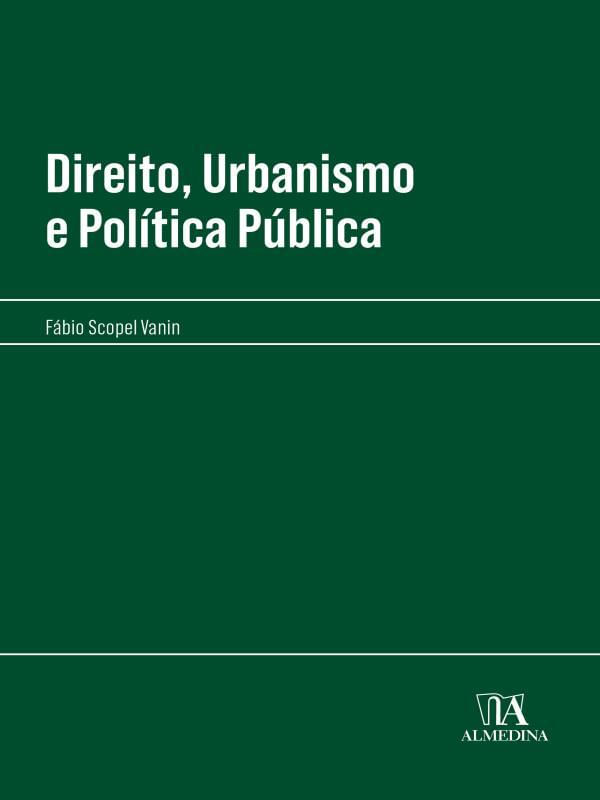 Direito, Urbanismo e PolíTica PúBlica