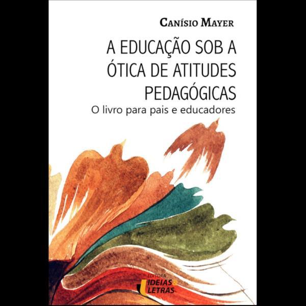 A Educação sob a óTica de Atitudes PedagóGicas