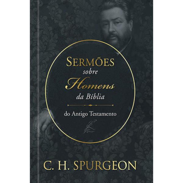 SermõEs de Spurgeon sobre Homens da BíBlia do Antigo Testamento