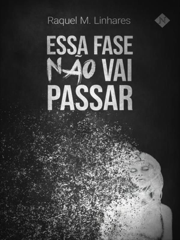 Capa do livro Essa Fase Não Vai Passar de Raquel M. Linhares