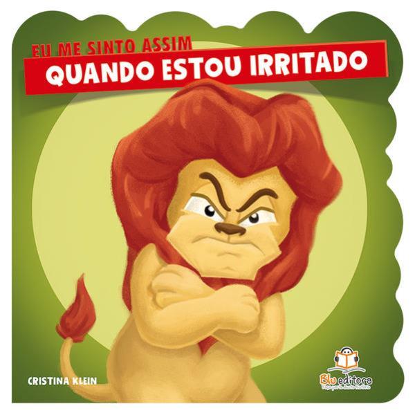 Eu Me Sinto Assim: Quando Estou Irritado