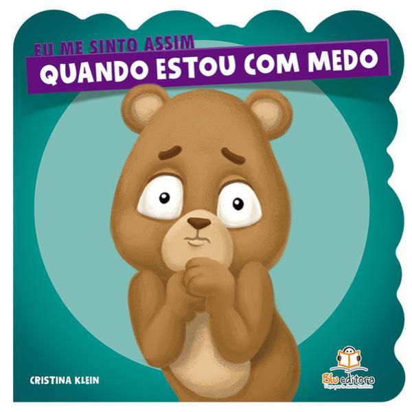 Eu Me Sinto Assim: Quando Estou com Medo