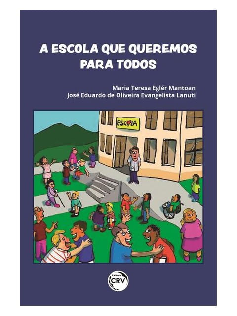 A Escola Que Queremos para Todos