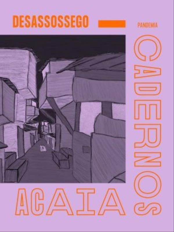 Cadernos Acaia Nº 1 - Pandemia - Desassossego