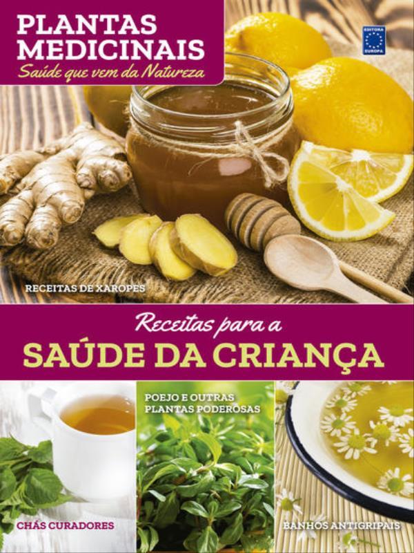 Plantas Medicinais Volume 8: Receitas para a Saúde da Criança