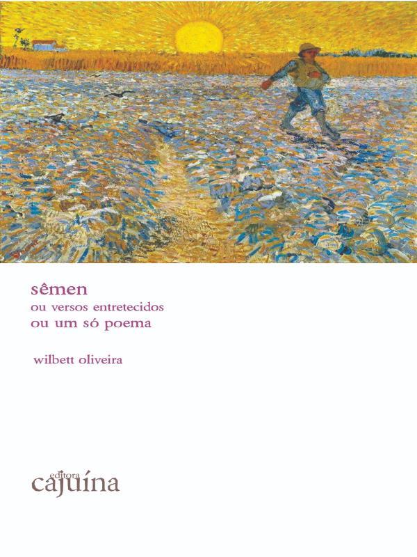 SêMen ou Versos Entretecidos ou um Só Poema