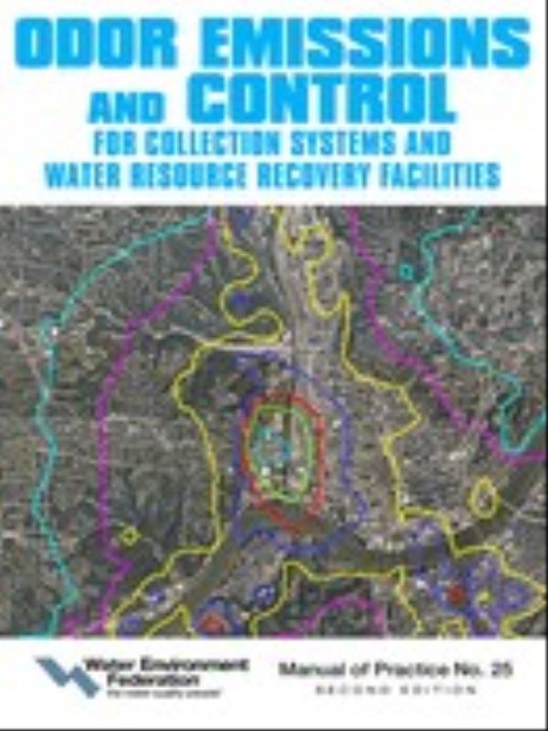 Odor Emissions And Control For Collections Systems And Water Resource Recovery Facilities