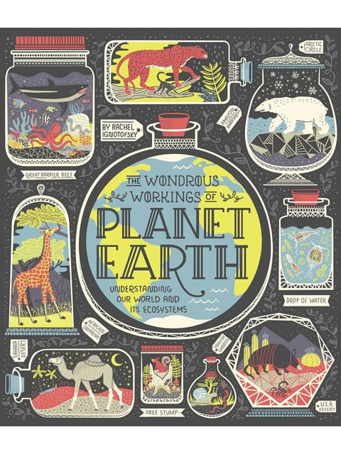 The Wondrous Workings Of Planet Earth