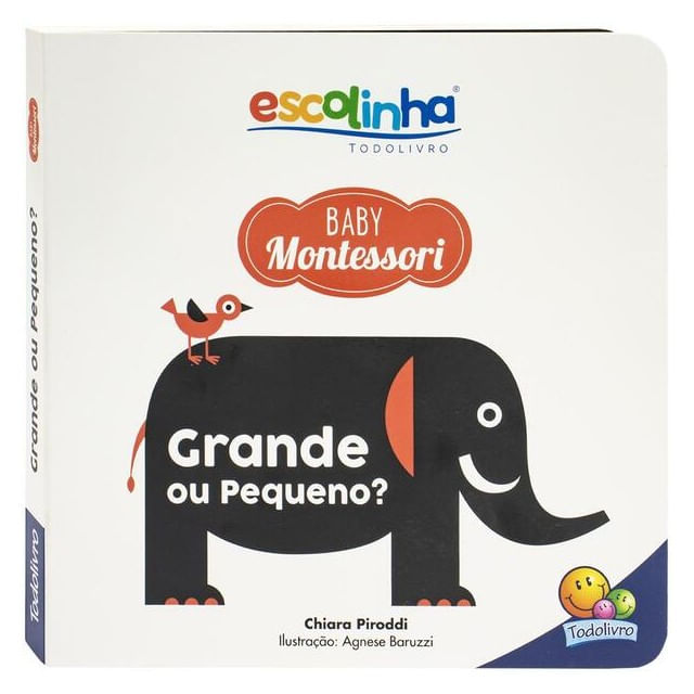 Escolinha Baby Montessori - Contrastes! Grande ou Pequeno?