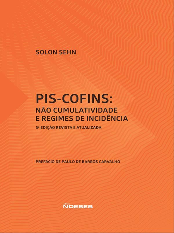Pis-Cofins: Não Cumulatividade e Regimes de IncidêNcia
