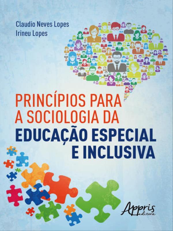 PrincíPios para a Sociologia da Educação Especial e Inclusiva
