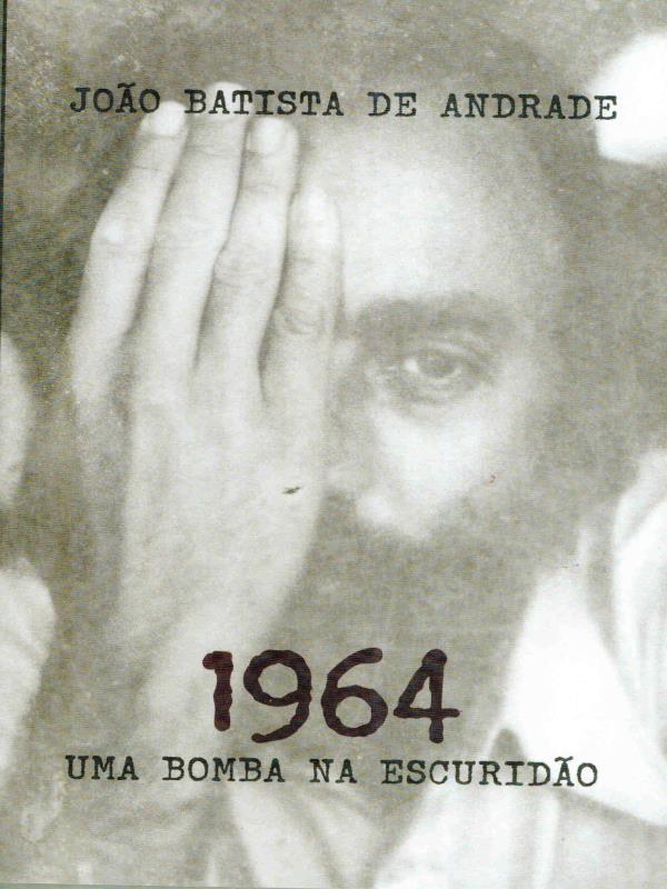 1964 - uma Bomba na Escuridão