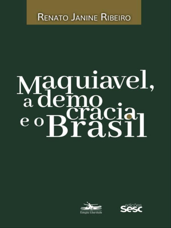 Maquiavel, a Democracia e o Brasil