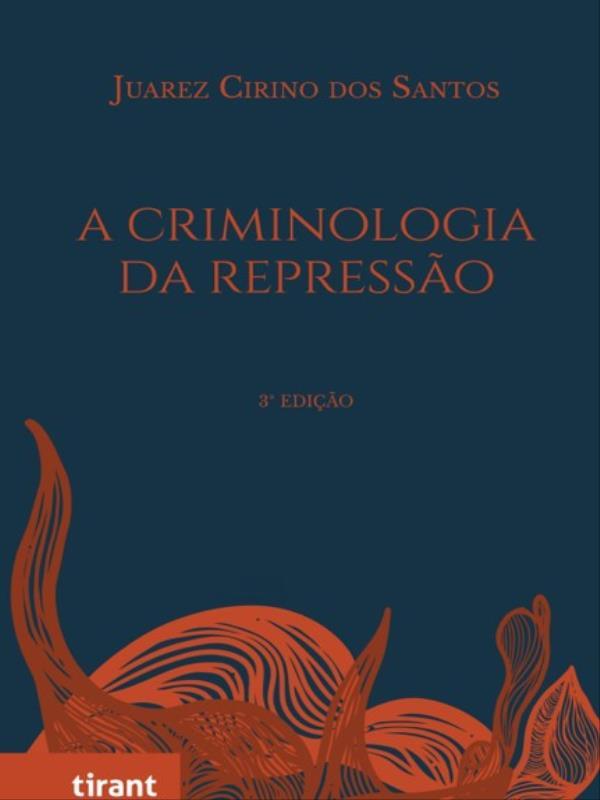 A Criminologia da Repressão - 2022