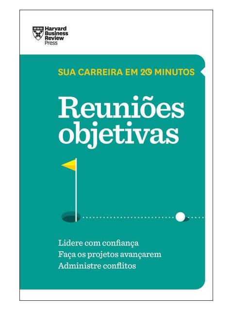 ReuniõEs Objetivas (Sua Carreira em 20 Minutos – Hbr)