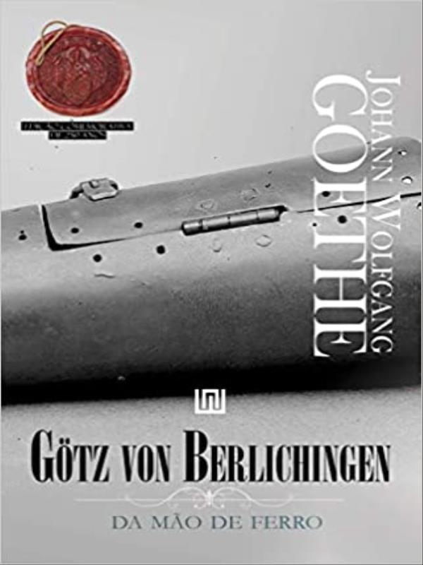 GöTz Von Berlichingen da Mão de Ferro