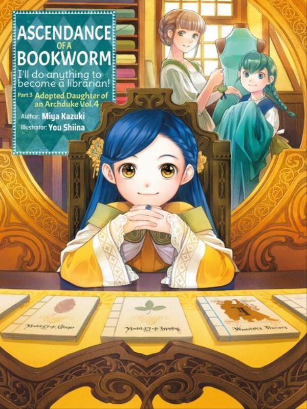 Ascendance Of a Bookworm (Light Novel) - Part 3 - Vol. 4