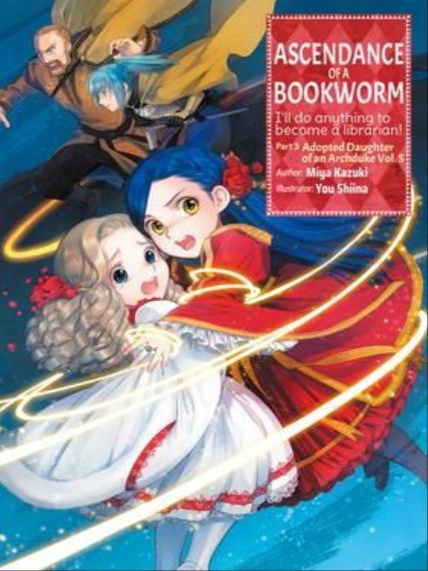 Ascendance Of a Bookworm (Light Novel) - Part 3 - Vol. 5