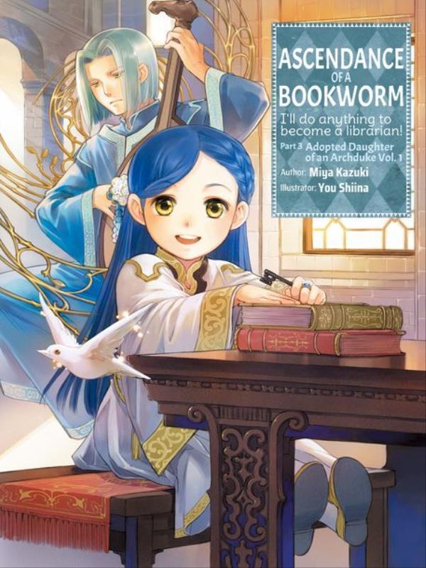 Ascendance Of a Bookworm (Light Novel) - Part 3 - Vol. 1
