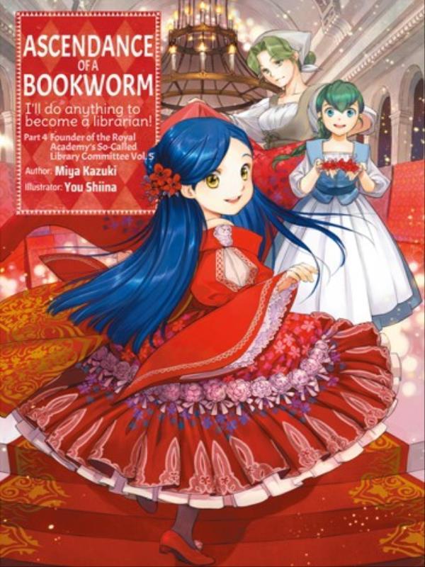 Ascendance Of a Bookworm (Light Novel) - Part 4 - Vol. 5