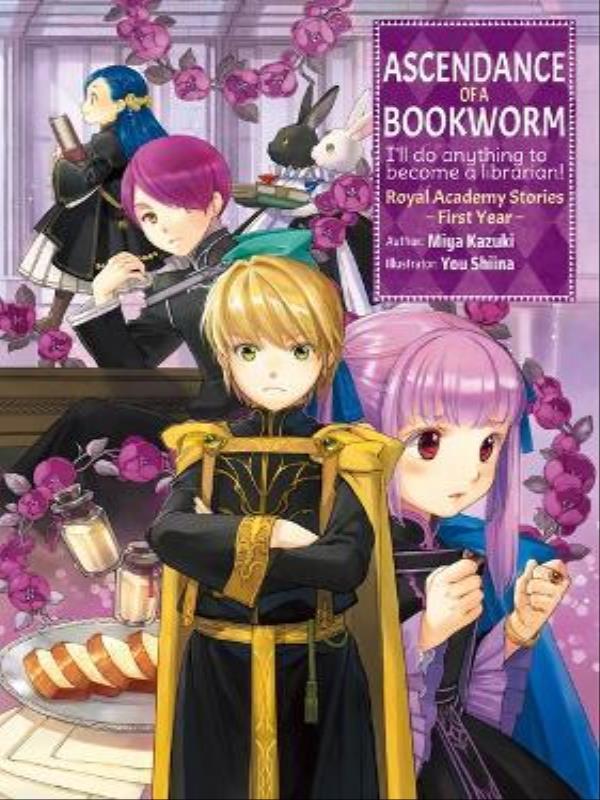 Ascendance Of a Bookworm  - First Year