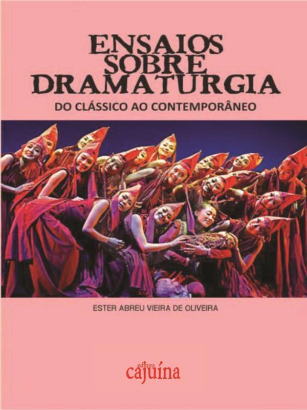Ensaios sobre Dramaturgia: do CláSsico ao ContemporâNeo