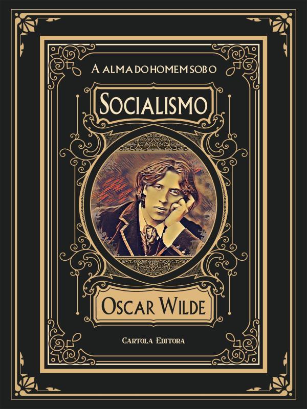 A Alma do Homem sob o Socialismo