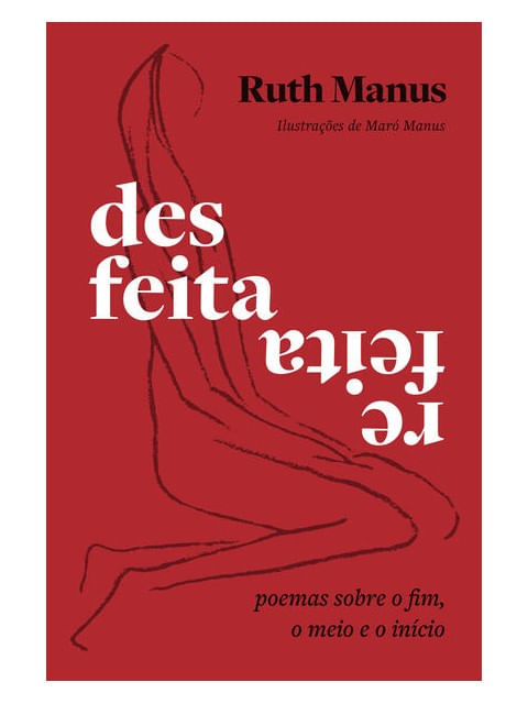 Desfeita, Refeita