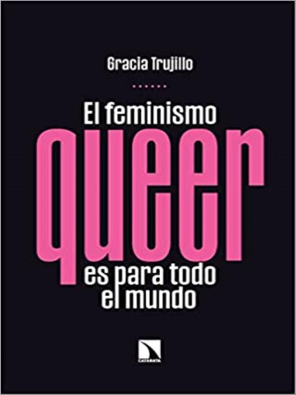 El Feminismo Queer Es para Todo El Mundo