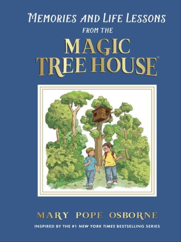 Memories And Life Lessons From The Magic Tree House
