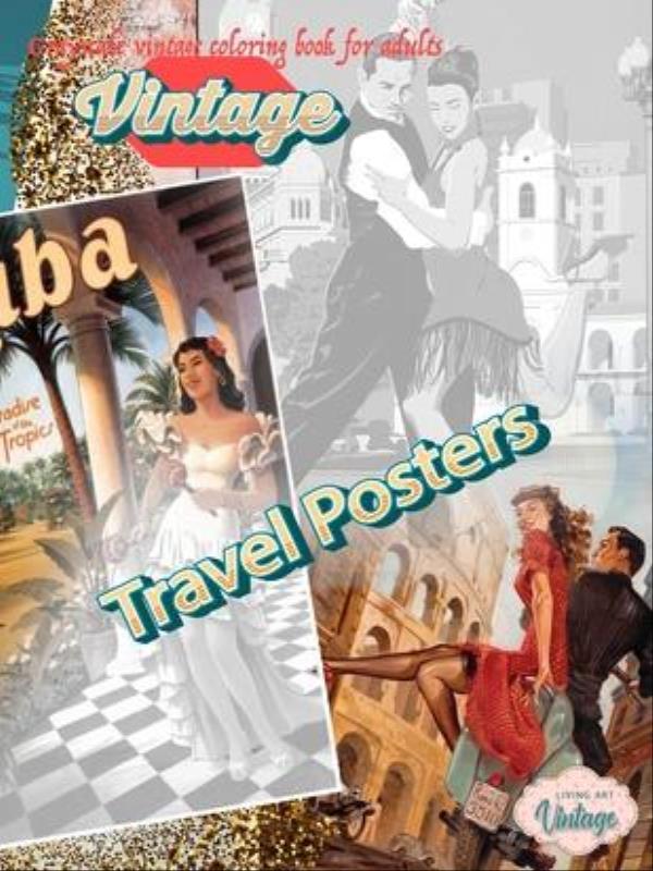 Vintage Travel Posters - Grayscale Vintage Coloring Book For Adults