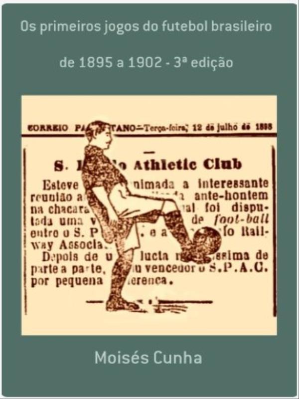 Os Primeiros Jogos do Futebol - de 1895 a 1902