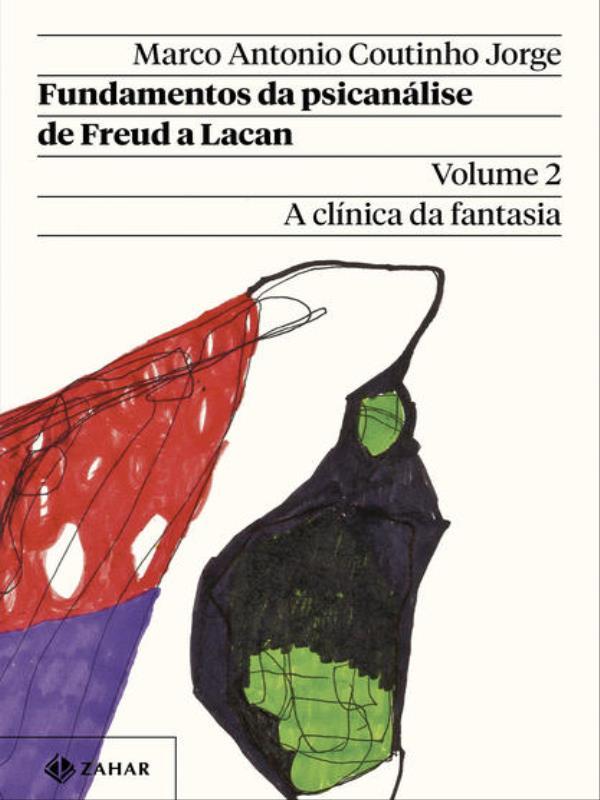 Fundamentos da PsicanáLise de Freud a Lacan – Vol. 2 (Nova Edição)