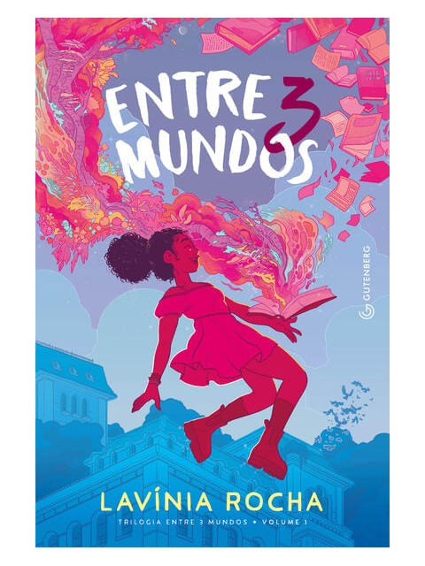 Entre 3 Mundos (Trilogia Entre 3 Mundos, Vol. 1 - Nova Edição, Pela Gutenberg)