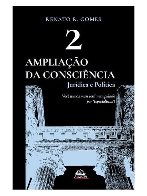 Ampliação da ConsciêNcia JuríDica e PolíTica (Vol. 2) - Vol. 2