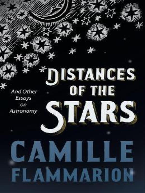 Distances Of The Stars - And Other Essays On Astronomy