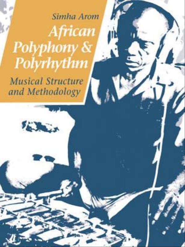 Capa do livro African Polyphony And Polyrhythm de Simba Arom