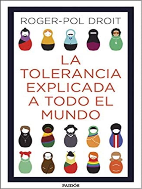 La Tolerancia Explicada a Todo El Mundo