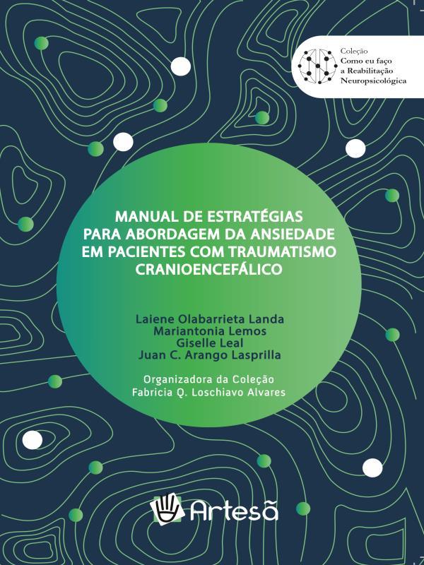 Manual de EstratéGias para Abordagem da Ansiedade em Pacientes com Traumatismo CranioencefáLico